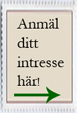 Anm&auml;l ditt intresse --->>